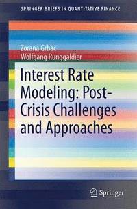 bokomslag Interest Rate Modeling: Post-Crisis Challenges and Approaches