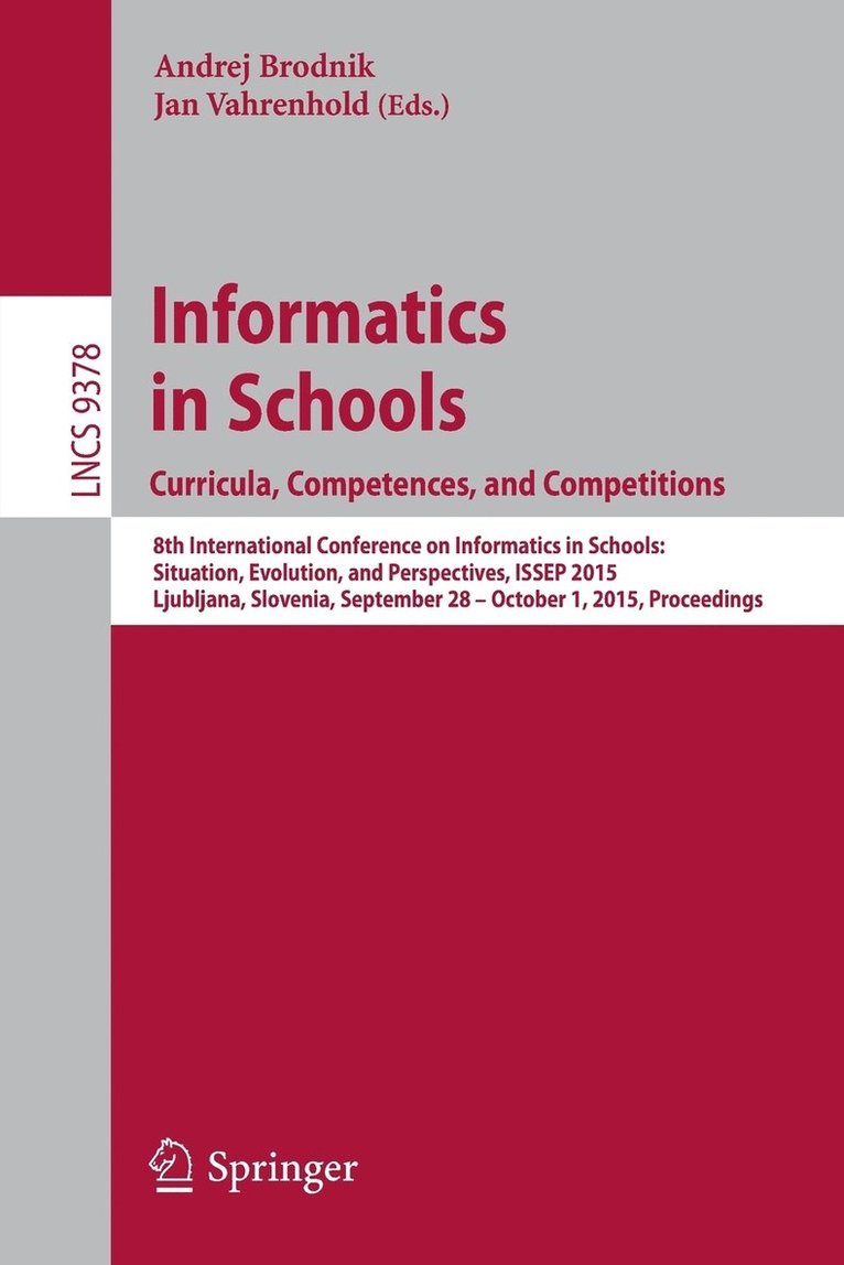 Informatics in Schools. Curricula, Competences, and Competitions 1