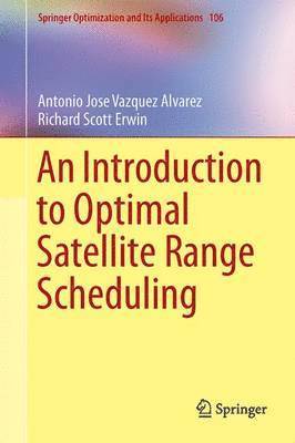 Introduction to Optimal Satellite Range Scheduling
