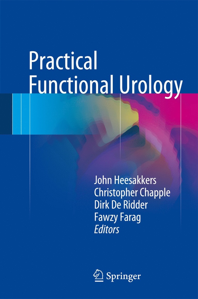 John Heesakkers, Christopher Chapple, Dirk De Ridder, Fawzy Farag, Chris Chapple, Dirk de Ridder - Practical Functional Urology, Inbunden