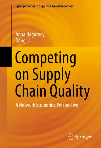 Anna Nagurney, Dong Li - Competing on Supply Chain Quality, Inbunden