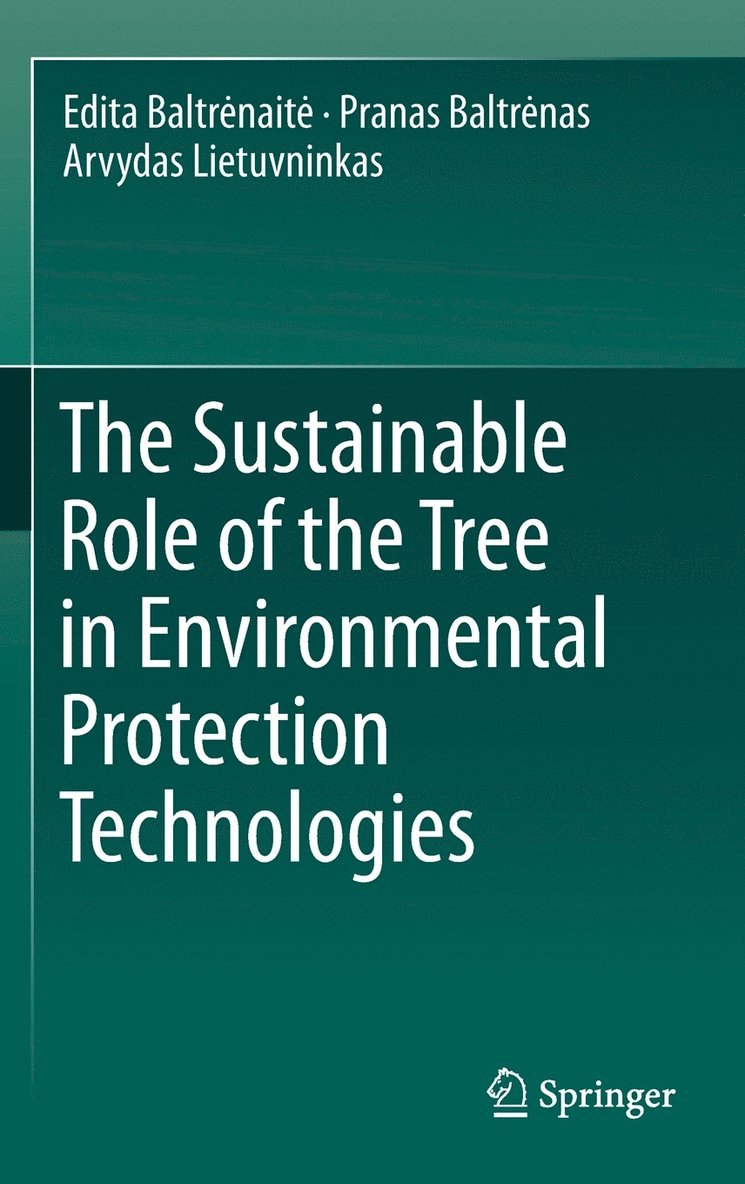 The Sustainable Role of the Tree in Environmental Protection Technologies 1