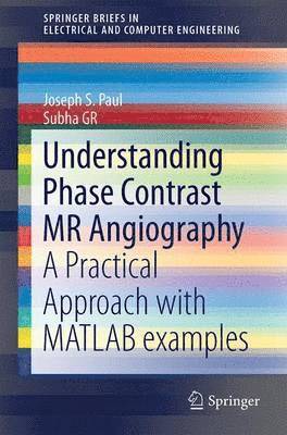 Understanding Phase Contrast MR Angiography 1