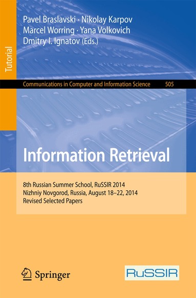 Pavel Braslavski, Nikolay Karpov, Marcel Worring, Yana Volkovich, Dmitry I. Ignatov - Information Retrieval, Häftad