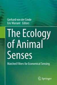 bokomslag The Ecology of Animal Senses