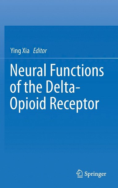 bokomslag Neural Functions of the Delta-Opioid Receptor