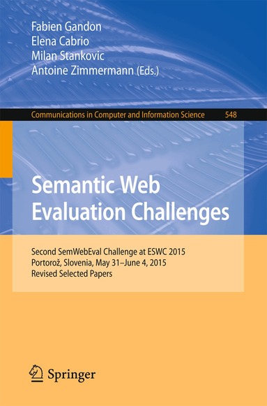 Fabien Gandon, Elena Cabrio, Milan Stankovic, Antoine Zimmermann - Semantic Web Evaluation Challenges, Häftad