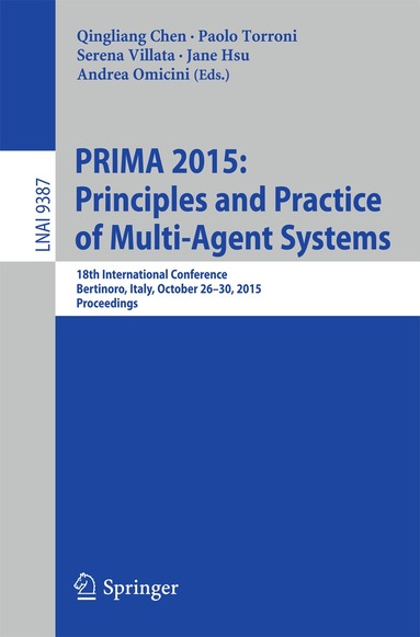 Qingliang Chen, Paolo Torroni, Serena Villata, Jane Hsu, Andrea Omicini - PRIMA 2015: Principles and Practice of Multi-Agent Systems, Häftad