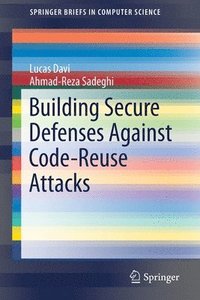 bokomslag Building Secure Defenses Against Code-Reuse Attacks