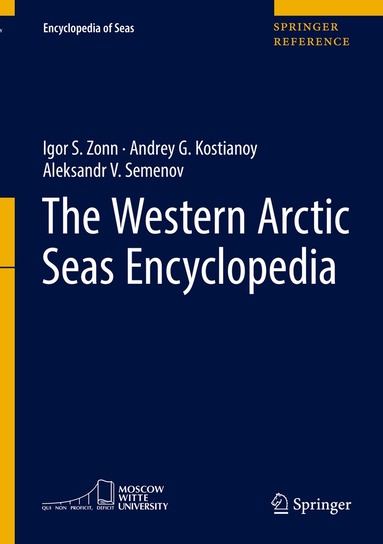 Igor S. Zonn, Andrey G. Kostianoy, Aleksander V. Semenov - Western Arctic Seas Encyclopedia, Inbunden