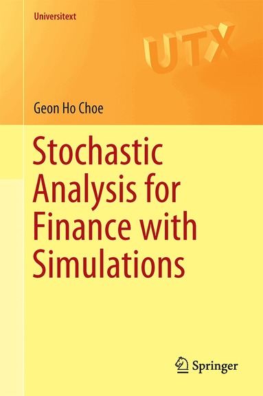 Geon Ho Choe - Stochastic Analysis for Finance with Simulations, Häftad