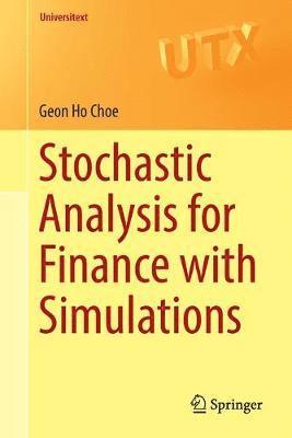 Stochastic Analysis for Finance with Simulations 1