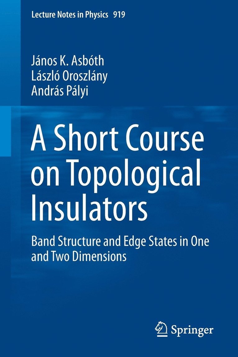 A Short Course on Topological Insulators 1