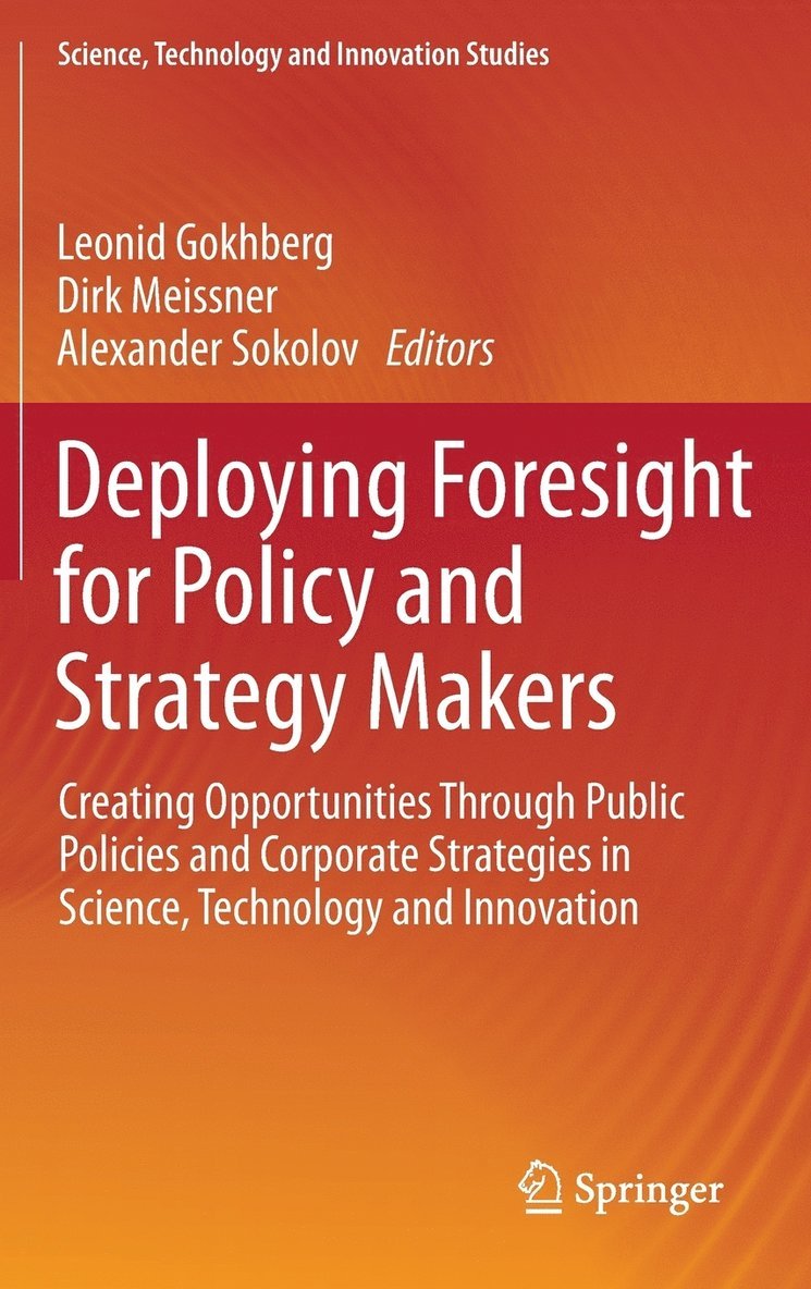 Deploying Foresight for Policy and Strategy Makers 1