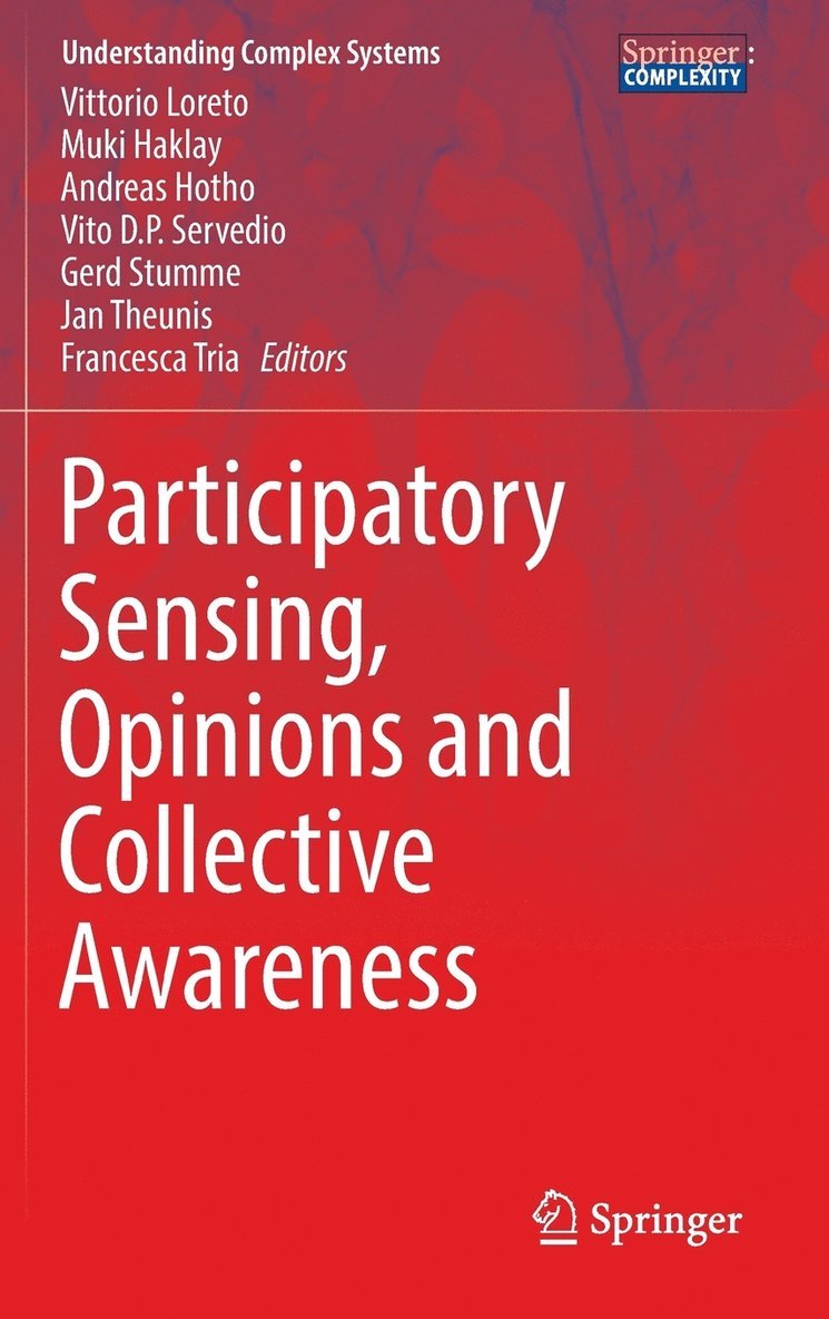 Participatory Sensing, Opinions and Collective Awareness 1