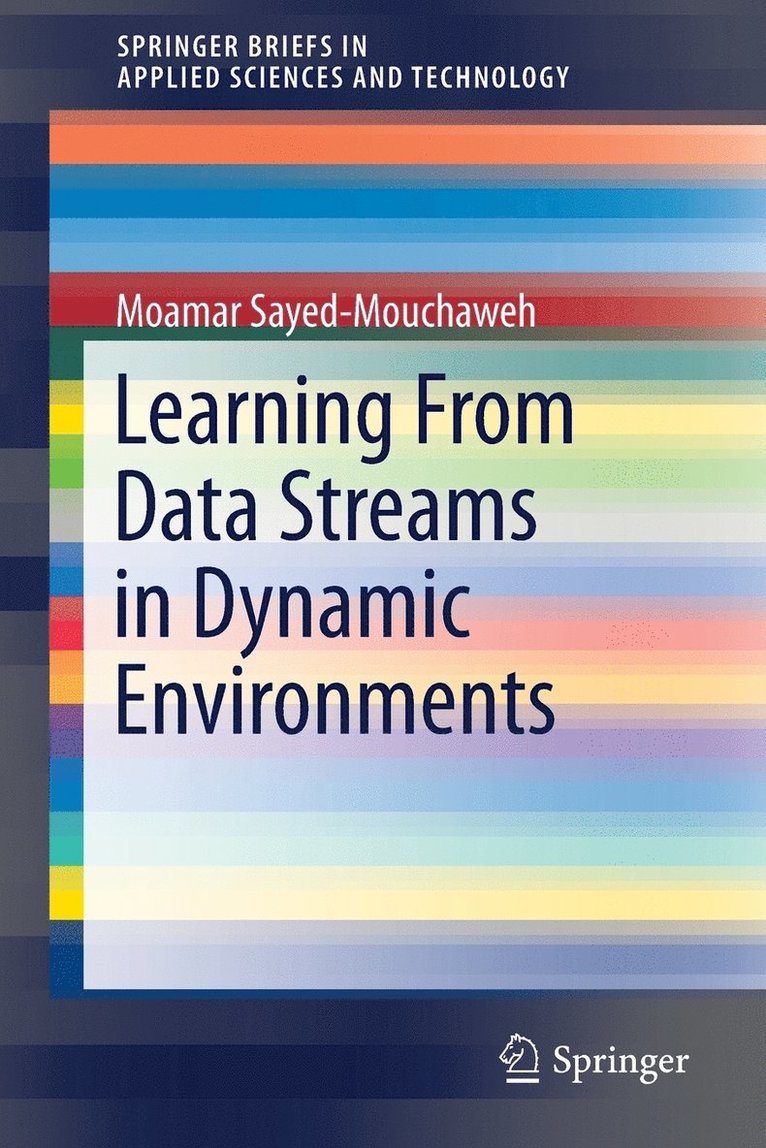 Learning from Data Streams in Dynamic Environments 1