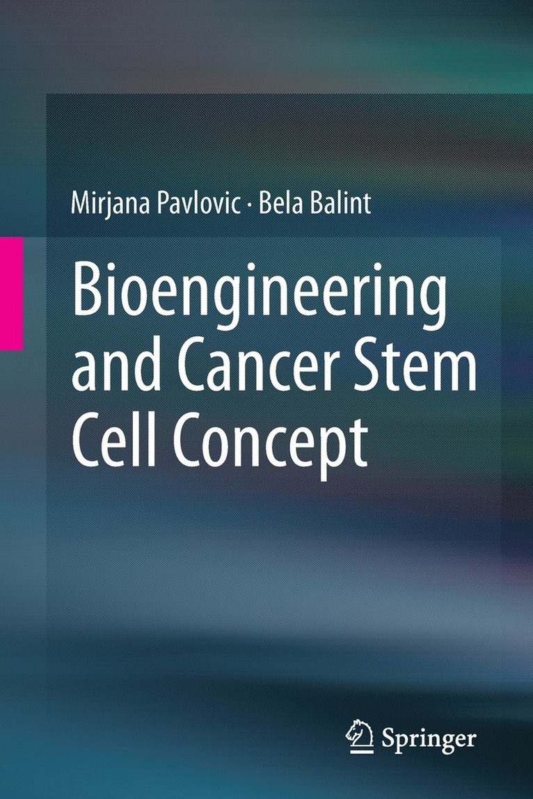 Bioengineering and Cancer Stem Cell Concept 1