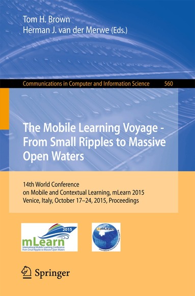 Tom H. Brown, Herman J. van der Merwe - Mobile Learning Voyage - From Small Ripples to Massive Open Waters, Häftad