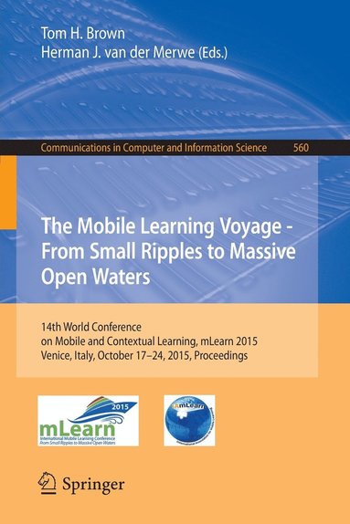 bokomslag The Mobile Learning Voyage - From Small Ripples to Massive Open Waters