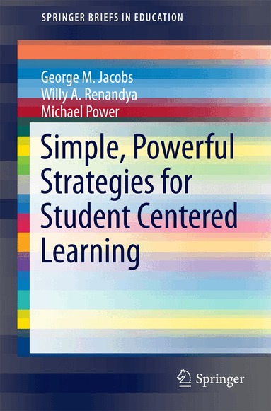 George Martin Jacobs, Willy Ardian Renandya, Michael Power - Simple, Powerful Strategies for Student Centered Learning, Häftad