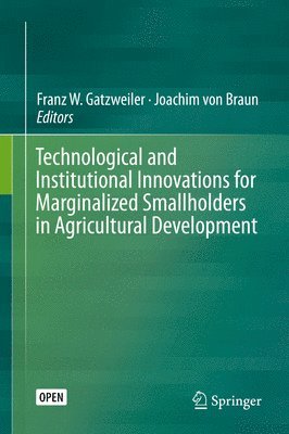 Technological and Institutional Innovations for Marginalized Smallholders in Agricultural Development 1