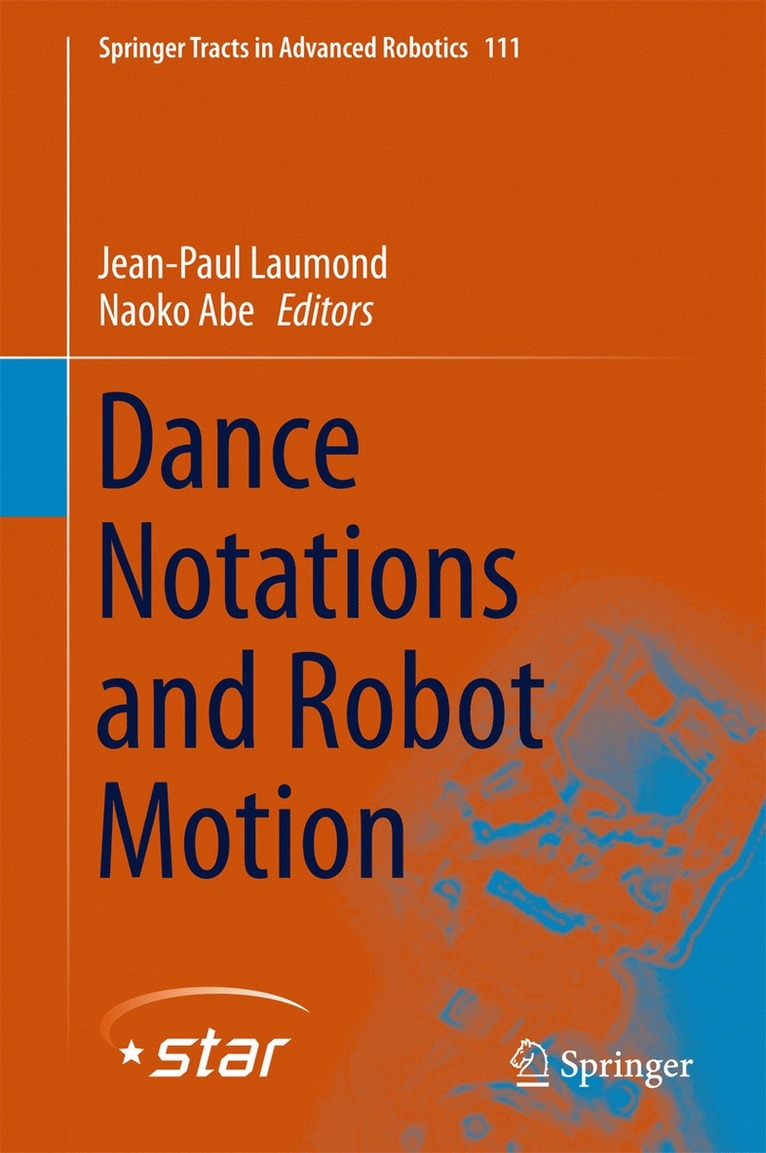 Jean-Paul Laumond, Naoko Abe - Dance Notations and Robot Motion, Inbunden