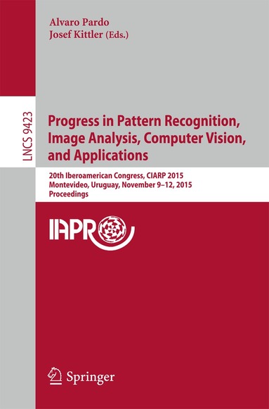 Alvaro Pardo, Josef Kittler - Progress in Pattern Recognition, Image Analysis, Computer Vision, and Applications, Häftad