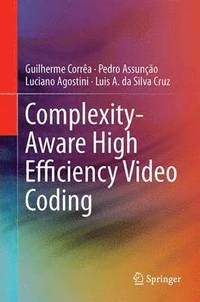 bokomslag Complexity-Aware High Efficiency Video Coding