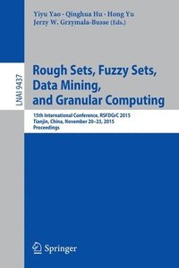 bokomslag Rough Sets, Fuzzy Sets, Data Mining, and Granular Computing