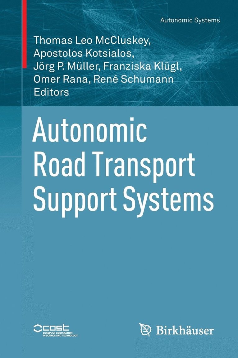 Autonomic Road Transport Support Systems 1