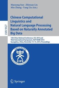 bokomslag Chinese Computational Linguistics and Natural Language Processing Based on Naturally Annotated Big Data