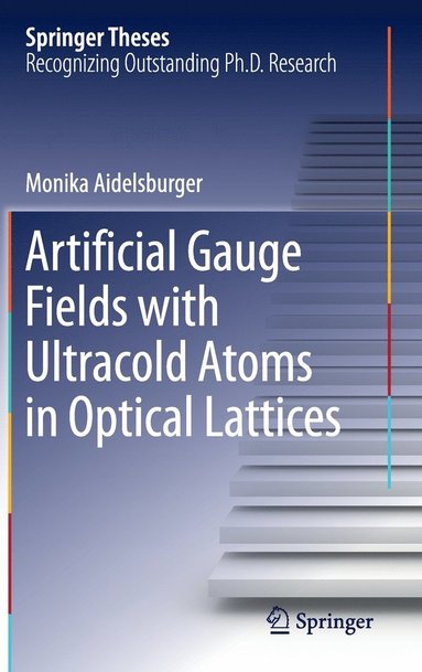 bokomslag Artificial Gauge Fields with Ultracold Atoms in Optical Lattices