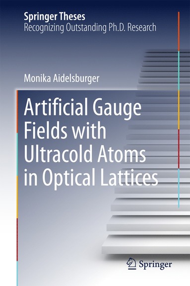 bokomslag Artificial Gauge Fields with Ultracold Atoms in Optical Lattices