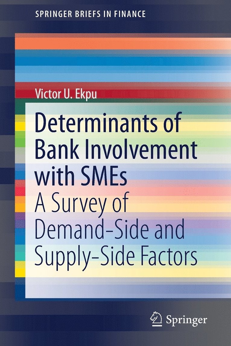 Determinants of Bank Involvement with SMEs 1