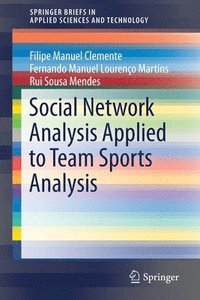 bokomslag Social Network Analysis Applied to Team Sports Analysis