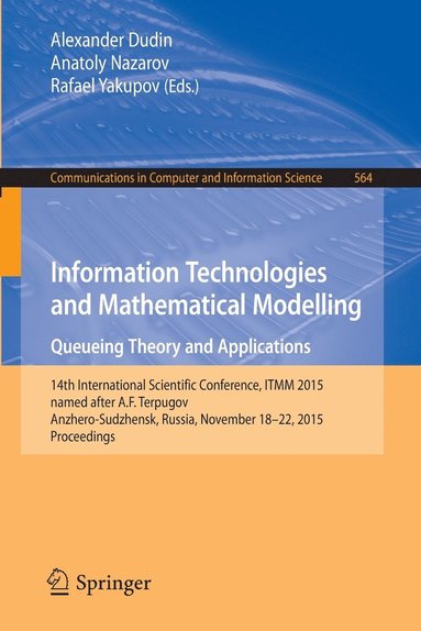 bokomslag Information Technologies and Mathematical Modelling - Queueing Theory and Applications