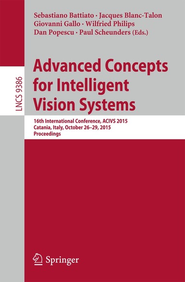 Sebastiano Battiato, Jacques Blanc-Talon, Giovanni Gallo, Wilfried Philips, Dan Popescu, Paul Scheunders - Advanced Concepts for Intelligent Vision Systems, Häftad