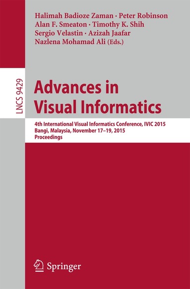 Halimah Badioze Zaman, Peter Robinson, Alan Smeaton, Timothy K. Shih, Sergio Velastin, Azizah Jaafar, Mohamad Ali Nazlena - Advances in Visual Informatics, Häftad