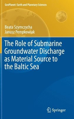 bokomslag The Role of Submarine Groundwater Discharge as Material Source to the Baltic Sea