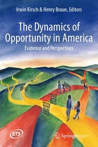 bokomslag The Dynamics of Opportunity in America