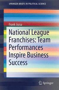 bokomslag National League Franchises: Team Performances Inspire Business Success