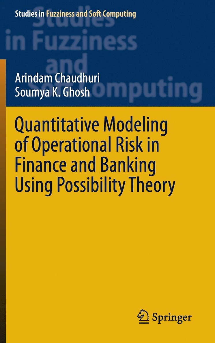 Quantitative Modeling of Operational Risk in Finance and Banking Using Possibility Theory 1