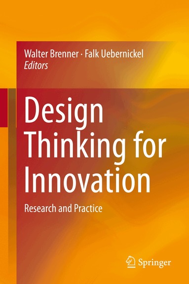 Walter Brenner, Falk Uebernickel - Design Thinking for Innovation, Inbunden