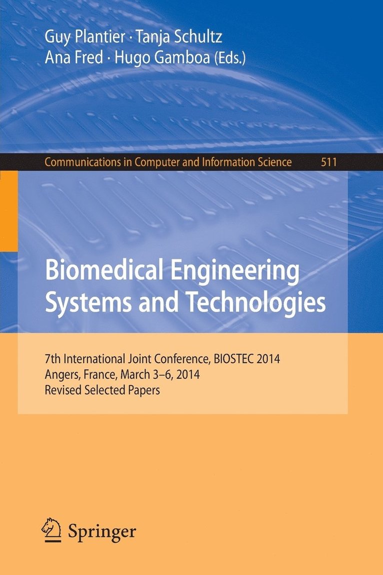 Guy Plantier, Tanja Schulz, Ana Fred, Hugo Gamboa - Biomedical Engineering Systems and Technologies, Häftad