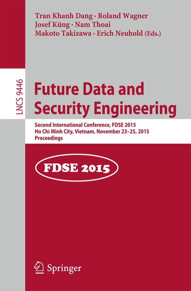 Tran Khanh Dang, Roland Wagner, Josef Küng, Nam Thoai, Makoto Takizawa, Erich Neuhold - Future Data and Security Engineering, Häftad