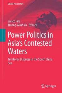bokomslag Power Politics in Asias Contested Waters