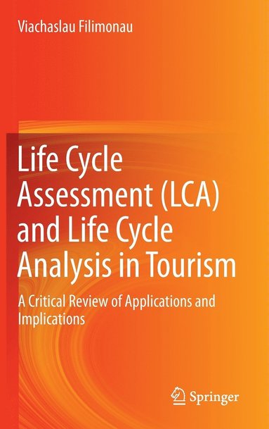 bokomslag Life Cycle Assessment (LCA) and Life Cycle Analysis in Tourism