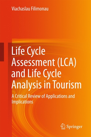 bokomslag Life Cycle Assessment (LCA) and Life Cycle Analysis in Tourism