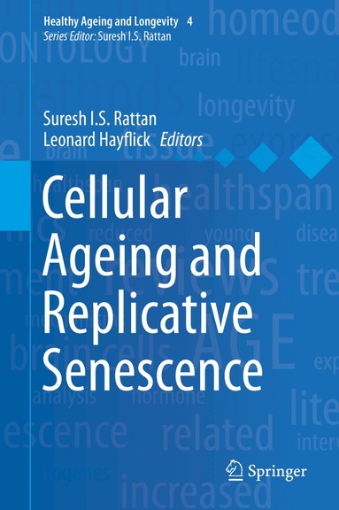 Suresh I.S. Rattan, Leonard Hayflick - Cellular Ageing and Replicative Senescence, Inbunden