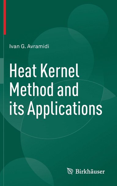 bokomslag Heat Kernel Method and Its Applications